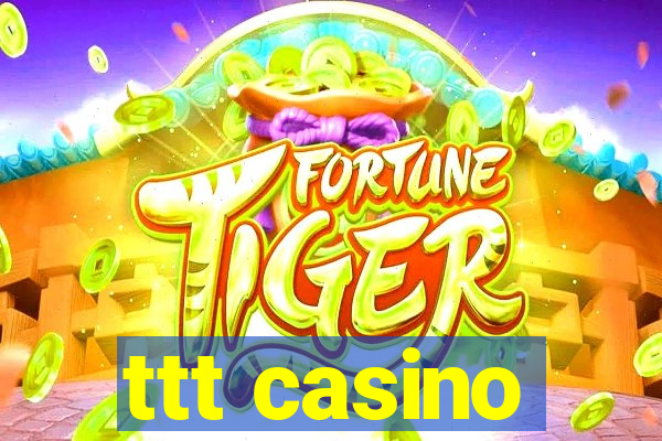 ttt casino