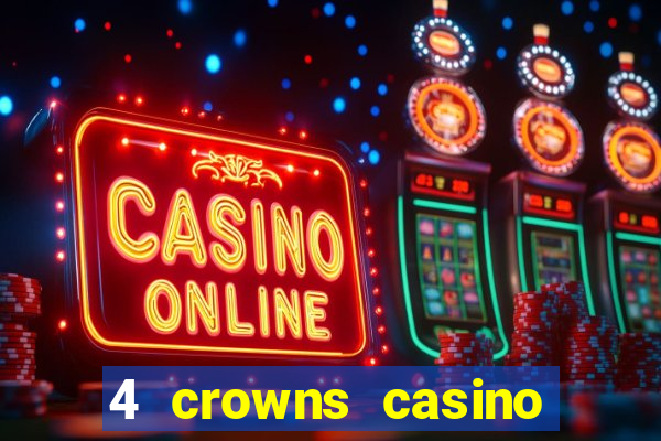 4 crowns casino sister sites