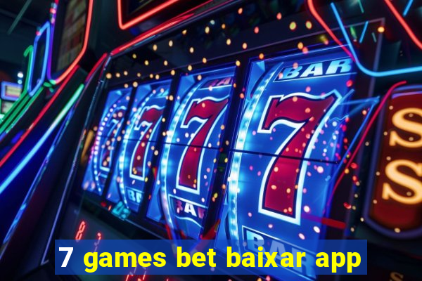 7 games bet baixar app