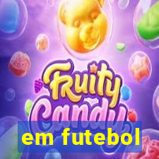 em futebol