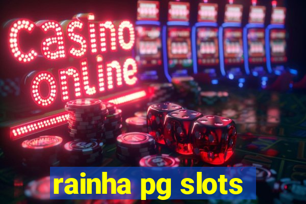 rainha pg slots