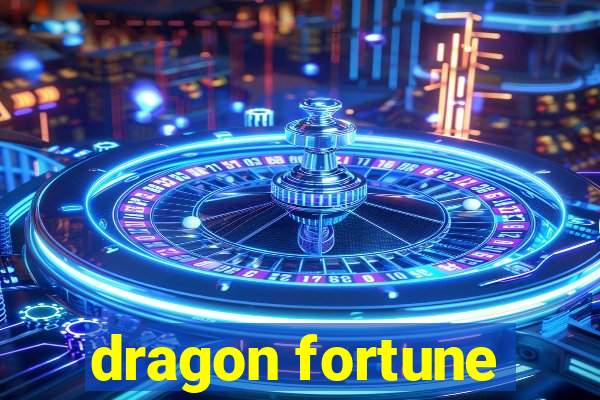 dragon fortune