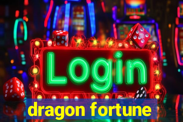 dragon fortune