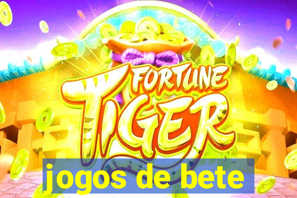 jogos de bete