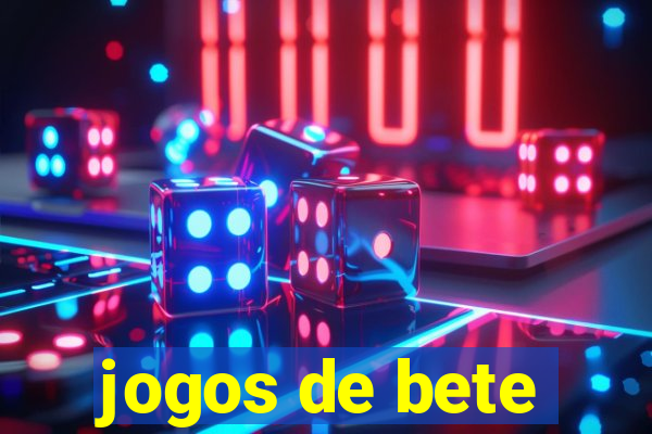 jogos de bete