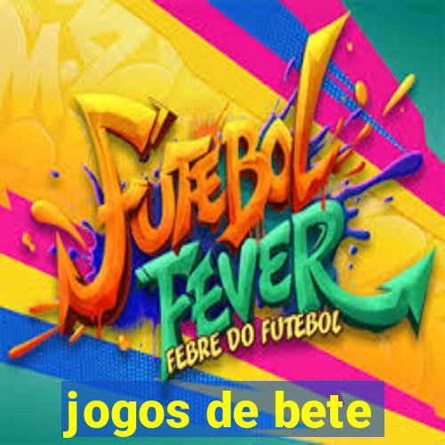 jogos de bete