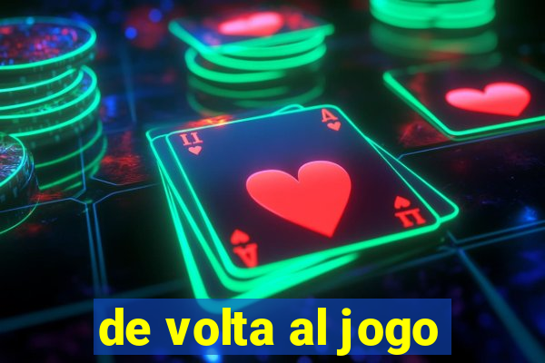 de volta al jogo