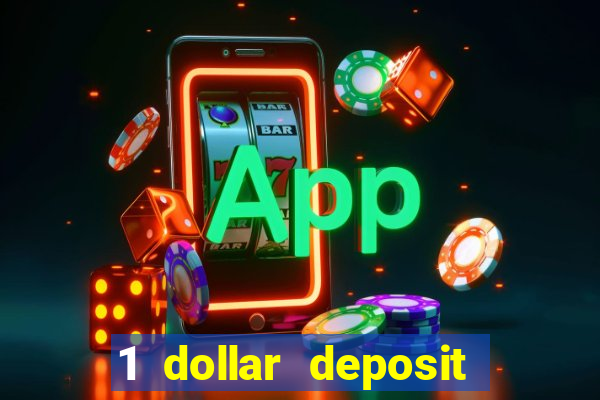 1 dollar deposit online casinos