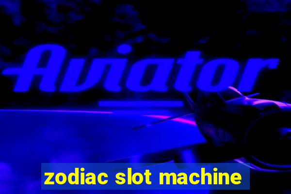 zodiac slot machine