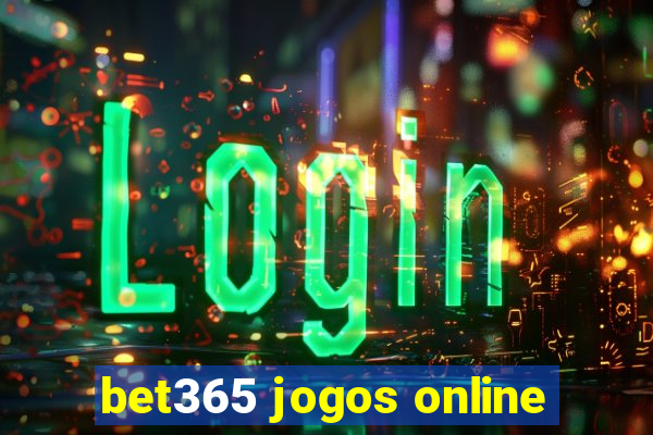 bet365 jogos online