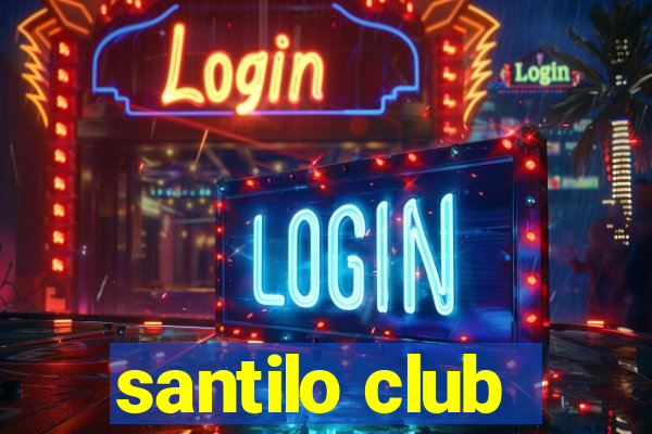 santilo club