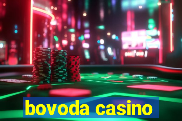 bovoda casino