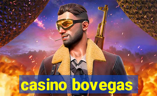 casino bovegas