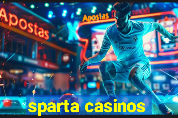 sparta casinos