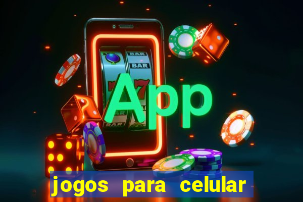 jogos para celular os melhores