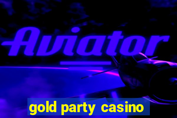 gold party casino