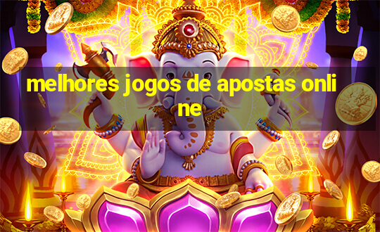 melhores jogos de apostas online