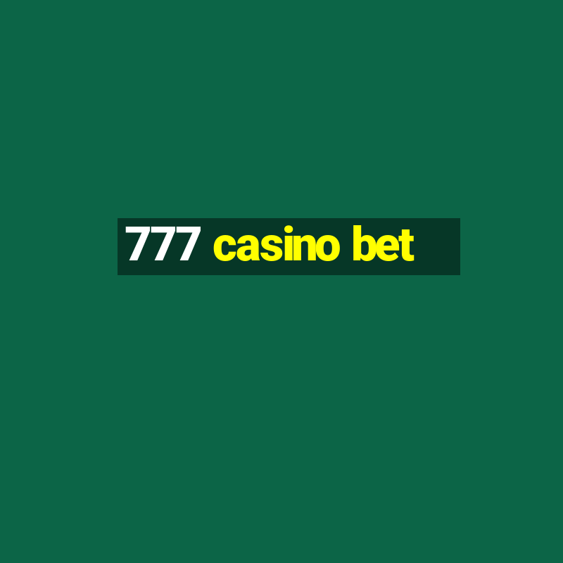 777 casino bet