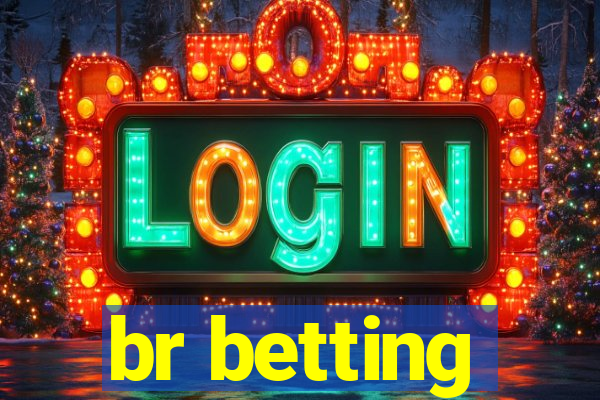 br betting