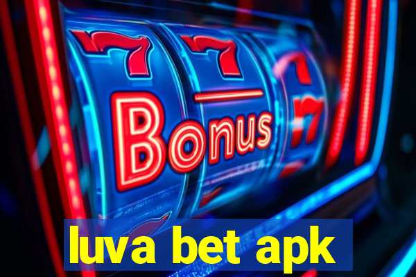 luva bet apk