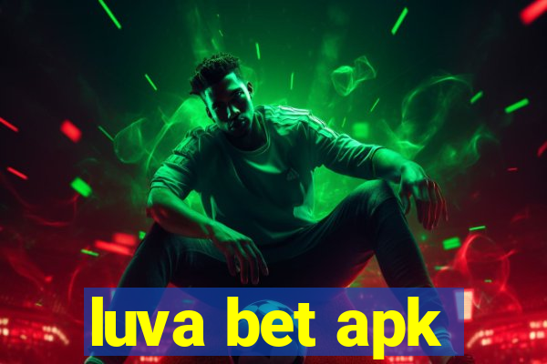 luva bet apk