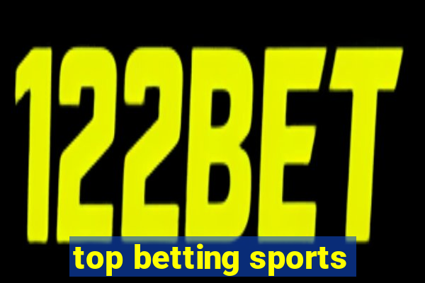 top betting sports