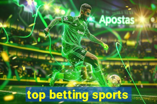 top betting sports