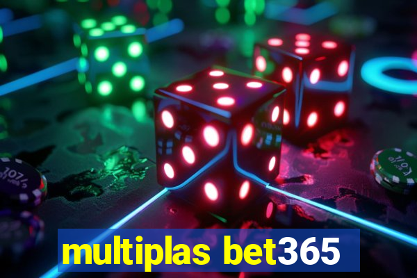 multiplas bet365