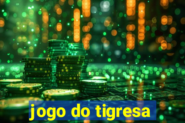 jogo do tigresa