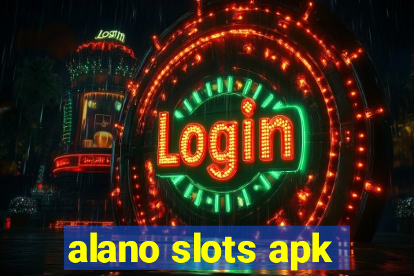 alano slots apk