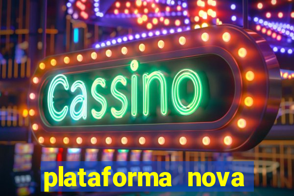 plataforma nova lan?ada hoje bet