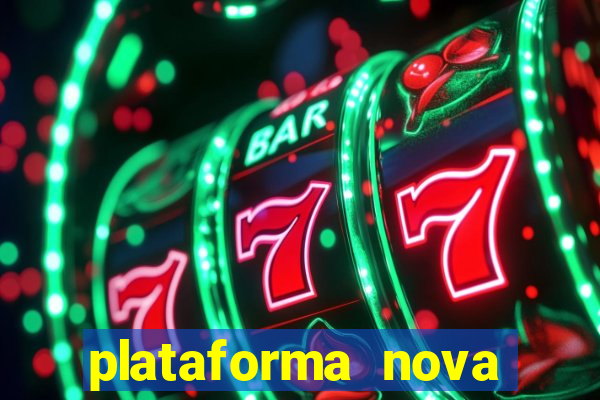 plataforma nova lan?ada hoje bet