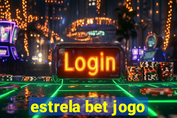 estrela bet jogo