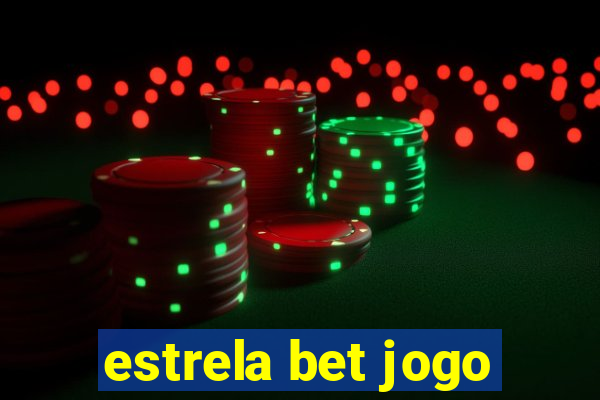 estrela bet jogo