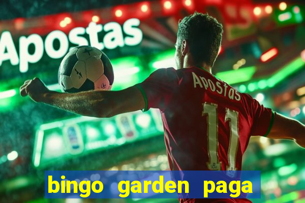 bingo garden paga de verdade