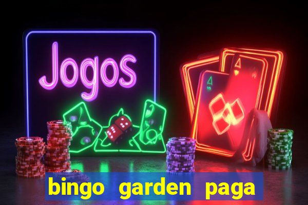 bingo garden paga de verdade