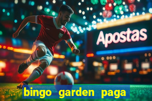 bingo garden paga de verdade