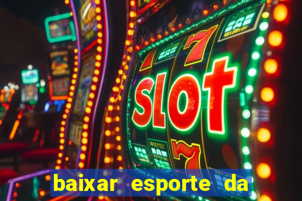 baixar esporte da sorte apk