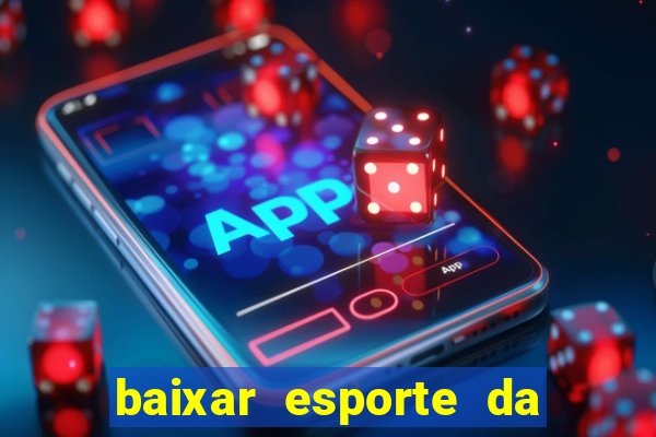 baixar esporte da sorte apk