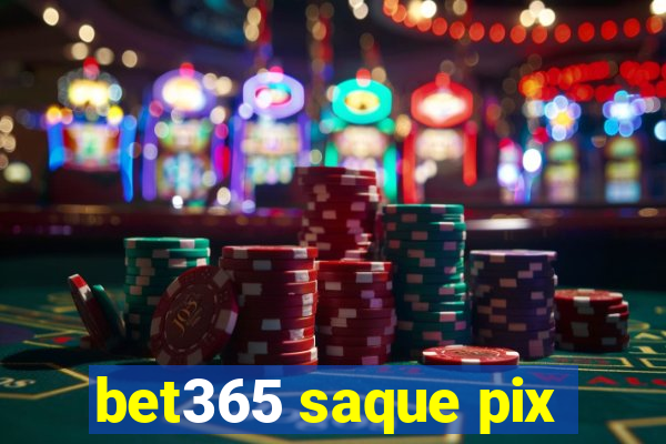 bet365 saque pix