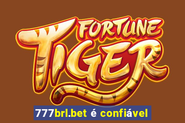 777brl.bet é confiável