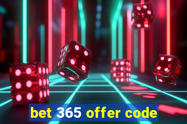 bet 365 offer code