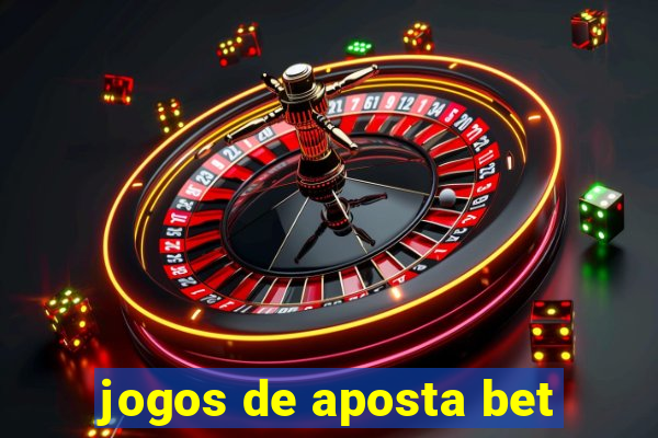 jogos de aposta bet