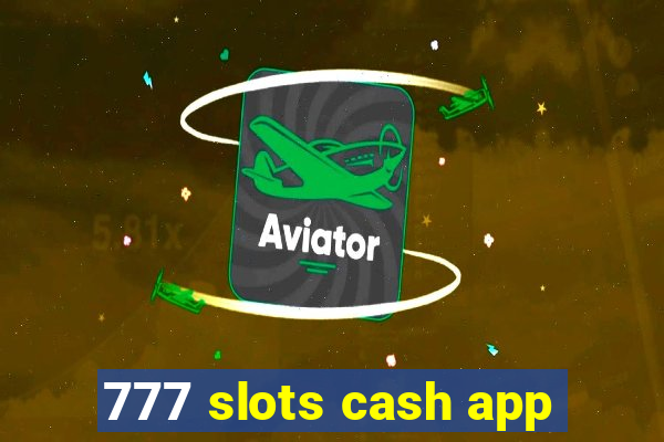 777 slots cash app