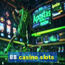 88 casino slots