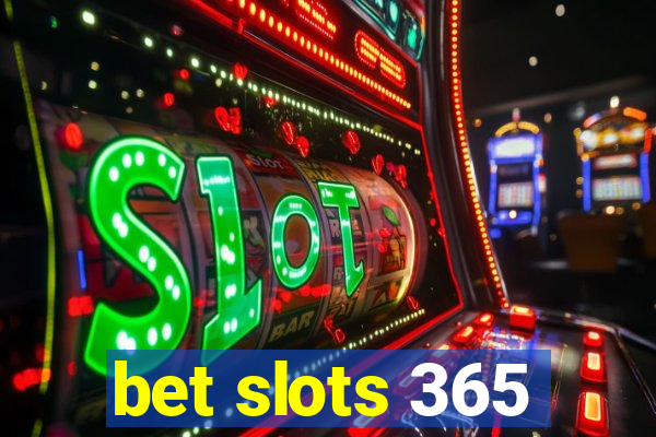 bet slots 365