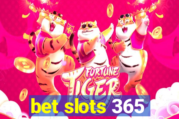 bet slots 365