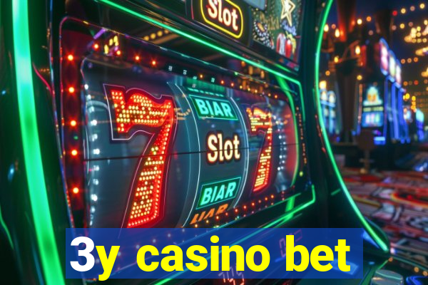 3y casino bet