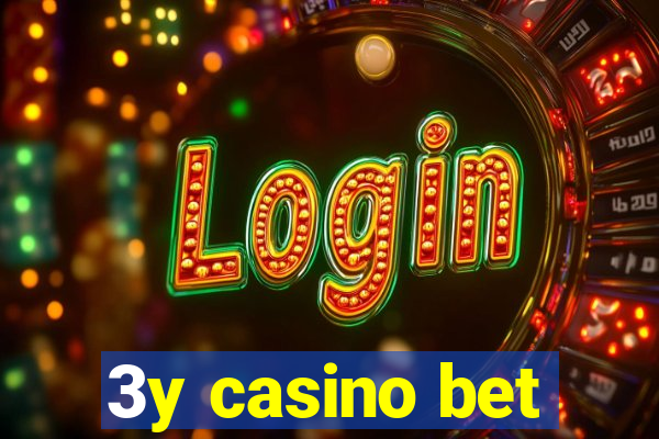 3y casino bet