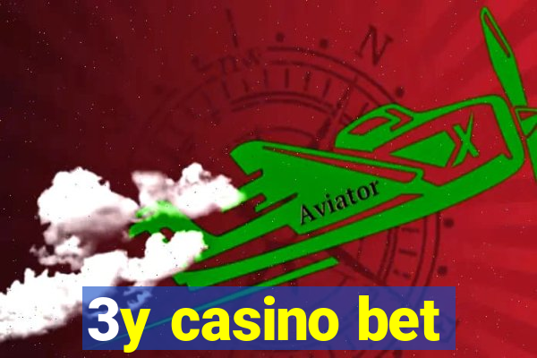 3y casino bet